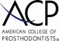 American College of Prosthodontists